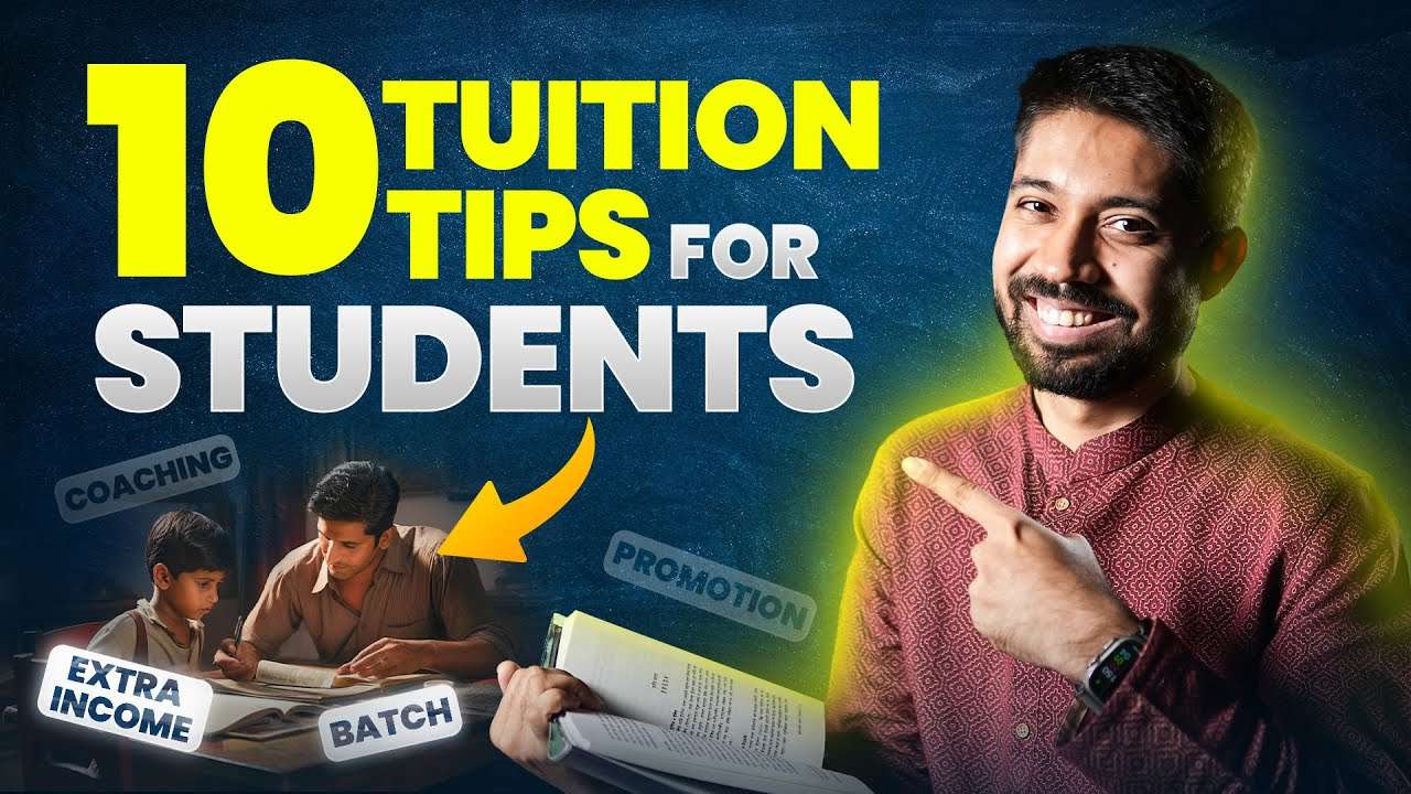 10 Tuition Tips for Students | টিউশন শুরু করার জন্য ১০টি টিপস
