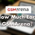 How Much Earn of Gsmarena Per Month