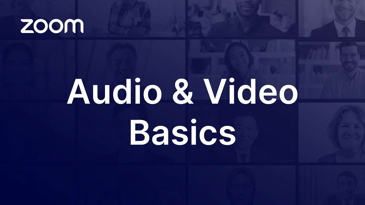 Zoom Audio and Video Basics